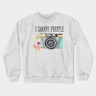 I Shoot People. Photographer Crewneck Sweatshirt